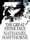 Cover image for The Great Stone Face